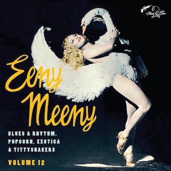 V.A. - Exotic Blues & Rhythm Vol 12 : Eeeny Meeny